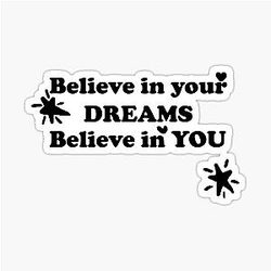 Believe in You Sticker