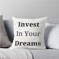 Dreams Come True Invest in Your Dreams Throw Pillow