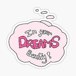 In Your Dream (Pink) Sticker