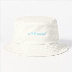 In Your Dreams Bucket Hat