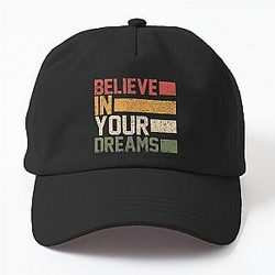 Believe in your dreams Dad Hat