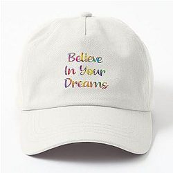 Believe in your dream dad hat