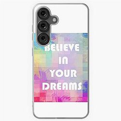 Believe in your dream Samsung Galaxy Case