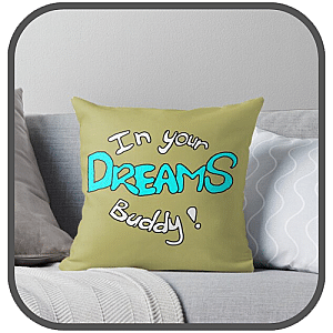 In Your Dreams Pillows Cover