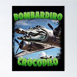Bombardiro Crocodilo - Italian Brainrot Poster