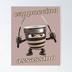 Cappuccino Assassin Italian Brainrot Ninja Poster