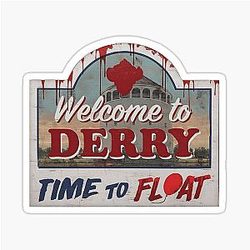 Welcome to Derry High Definition Poster Horror Sign Inspired by IT Sticker