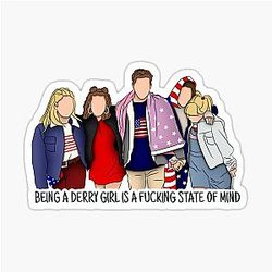 Being a Derry Girl is a State of Mind Sticker