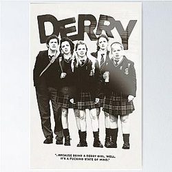 Derry Girls Monochrome Black and White Fan Poster
