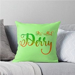 It's Called Derry Colored Calligraphy Throw Pillow