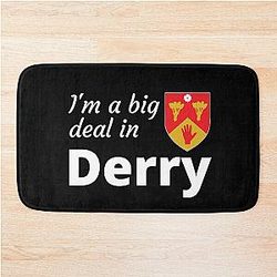 I'm a big deal in Derry