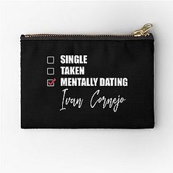 Mentally Dating Ivan Cornejo Pouch