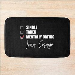 Mentally Dating Ivan Cornejo Bath Mat