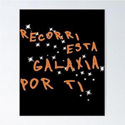 Ivan Cornejo Recorrio Esta Galaxia Por Ti Poster