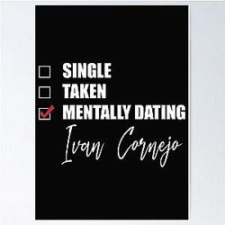 Mentally Dating Ivan Cornejo