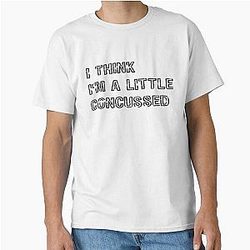 I think I'm a little concussed, Jackass Forever Quote Classic T-Shirt
