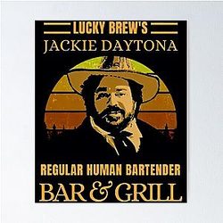 Jackie Daytona Regular Human Bartender WWID Poster