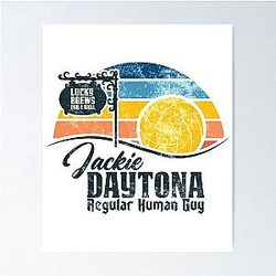 Jackie Daytona - Regular Human Guy Poster