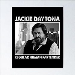Graphic Jackie Daytona Regular Human Gift Poster