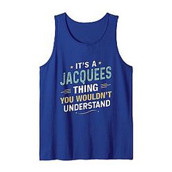 It's a Jacquees thing you wouldn't understand First Name Tanktop