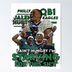 Jalen Hurts I'm Starving for Posters