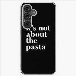 It's not the Pasta - VPR - Vanderpump Rules James Kennedy funny quote Samsung Galaxy Soft Case