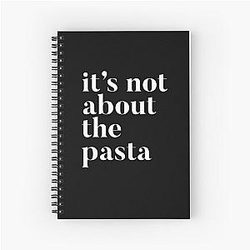 It's not about the Pasta - VPR - Vanderpump Rules James Kennedy funny quote Notebook