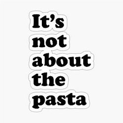It's About the Pasta - James Kennedy VPR Lala Kent Vanderpump Rules Sticker