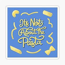 It's Not About the Pasta James Kennedy Sticker