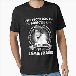 Everybody Has An Addiction Mine is Just Jamie Fraser Essential T-Shirt