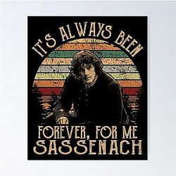 Jamie Fraser: Always Been Forever For Me Sassenach Vintage Sunset Poster