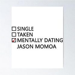 Mentally Dating Jason Momoa Poster