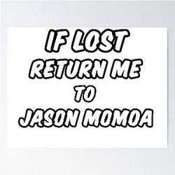 if lost return to Jason Momoa Poster