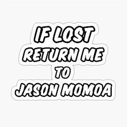 If Lost Return to Jason Moma Sticker