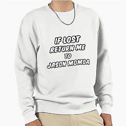 If Lost Return to Jason Môåa Pullover Sweatshirt
