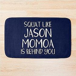 Squat Like Jason Momoa is Behind the Bath Mat