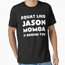 Squad Like Jason Moma Is Behind You Essential T-Shirt Changed to: 
Squad Like Jason Moma Is Behind You Essential T-Shirt 

Cleaned Title: 
Squad Jason Is Behind You Essential