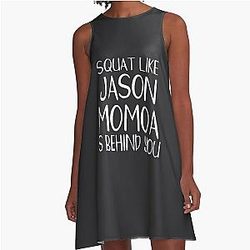 Squat Like Jason Momoa Behind You A-Line Dress