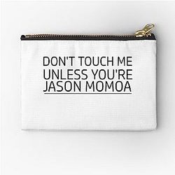 Don't touch me unless you are Jason Moma Zipper Pouch