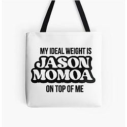 My ideal weight is Jason Momoa on me All Over Print Tote Bag