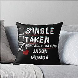 Mentally Dating Jason Momoa Throw Pillow