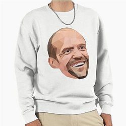Love Funny Man Jason Statham Gifts for Everyone Pullover Sweatshirt