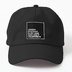 Jason Statham Is My One Valentine Dad Hat