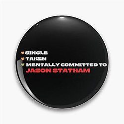 Mentally Committed to Jason Statham Pin