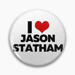 I Love Jason Statham Pin
