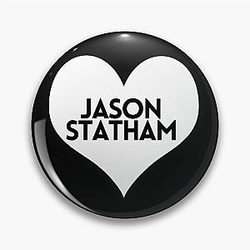 Love Jason Statham Pin