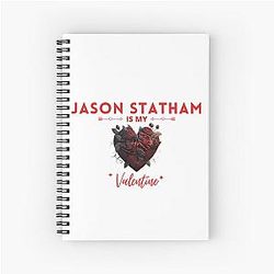 Jason Statham Is My Valentine Notebook