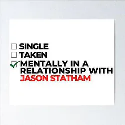 Mentally in a Relationship with Jason Statham Poster