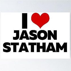 I Love Jason Statham Poster