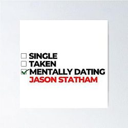Mentally Dating Jason Statham Post